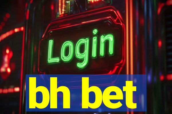 bh bet